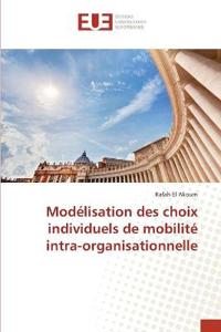 Modélisation des choix individuels de mobilité intra-organisationnelle