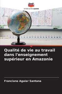 Qualité de vie au travail dans l'enseignement supérieur en Amazonie