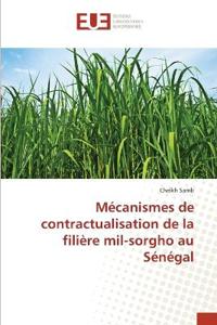 M?canismes de contractualisation de la fili?re mil-sorgho au S?n?gal