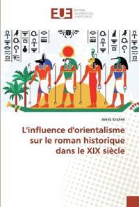 L'influence d'orientalisme sur le roman historique dans le XIX siècle