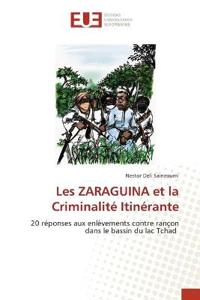 Les ZARAGUINA et la Criminalité Itinérante