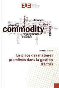 La place des matières premières dans la gestion d'actifs