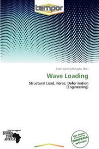 Wave Loading