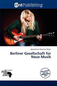 Berliner Gesellschaft Fur Neue Musik