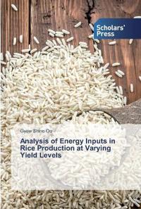 Analysis of Energy Inputs in Rice Production at Varying Yield Levels