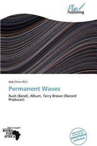 Permanent Waves