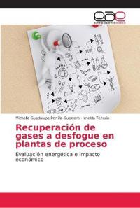 Recuperación de gases a desfogue en plantas de proceso