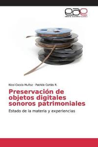 Preservación de objetos digitales sonoros patrimoniales