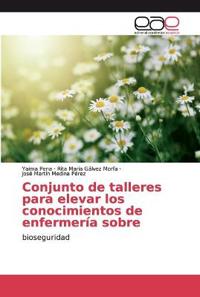 Conjunto de talleres para elevar los conocimientos de enfermería sobre