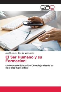 El Ser Humano y su Formacion
