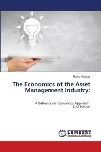 The Economics of the Asset Management Industry