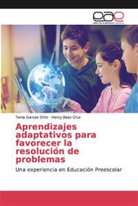 Aprendizajes adaptativos para favorecer la resolución de problemas