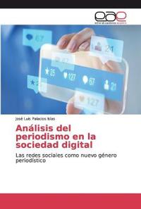 Análisis del periodismo en la sociedad digital