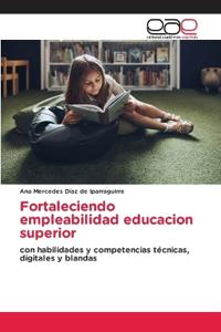 Fortaleciendo empleabilidad educacion superior