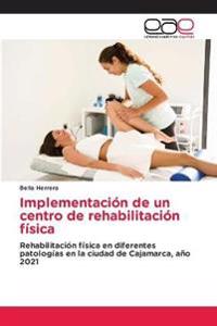 Implementación de un centro de rehabilitación física
