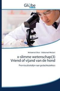 x-slimme wetenschap(3) Vriend of vijand van de hond