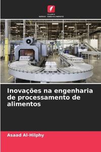 Inovações na engenharia de processamento de alimentos