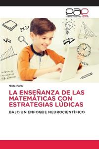 La Enseñanza de Las Matemáticas Con Estrategias Lúdicas