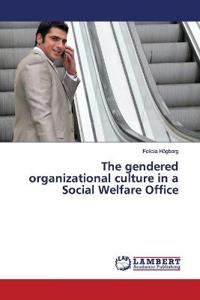 The gendered organizational culture in a Social Welfare Office