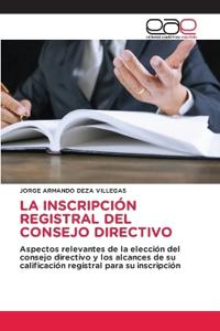 La Inscripción Registral del Consejo Directivo