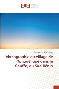 Monographie du village de Tohouèhoué dans le Couffo, au Sud-Bénin