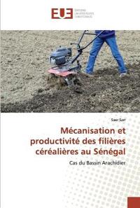 Mécanisation et productivité des filières céréalières au Sénégal