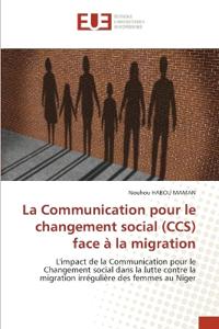 La Communication pour le changement social (CCS) face à la migration
