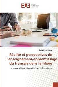 Réalité et perspectives de l'enseignement/apprentissage du français dans la filière