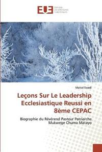 Leçons Sur Le Leadership Ecclesiastique Reussi en 8ème CEPAC