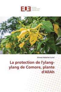 La protection de l'ylang-ylang de Comore, plante d'AllAh