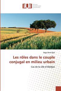 Les rôles dans le couple conjugal en milieu urbain