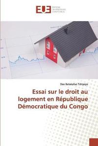 Essai sur le droit au logement en République Démocratique du Congo