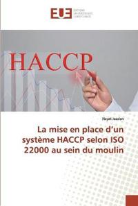 La mise en place d'un système HACCP selon ISO 22000 au sein du moulin