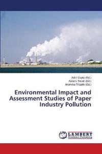 Environmental Impact and Assessment Studies of Paper Industry Pollution