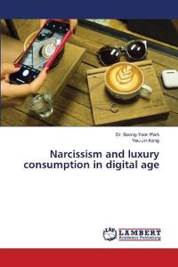 Bokomslag for "Narcissism and luxury consumption in digital age"