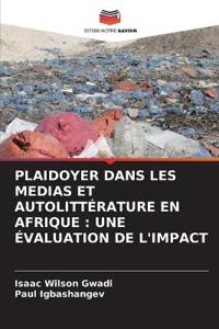 Plaidoyer Dans Les Medias Et Autolittérature En Afrique