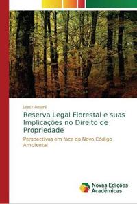 Reserva Legal Florestal e suas Implicações no Direito de Propriedade