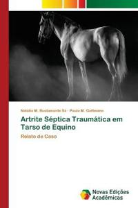 Artrite Séptica Traumática em Tarso de Equino