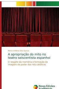 A apropriação do mito no teatro seiscentista espanhol