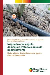 Irrigação com esgoto doméstico tratado e água de abastecimento