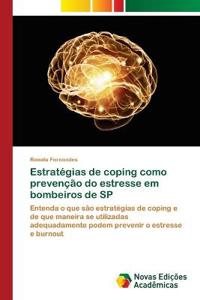 Estratégias de coping como prevenção do estresse em bombeiros de SP