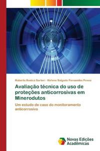 Avaliação técnica do uso de proteções anticorrosivas em Minerodutos