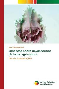 Uma tese sobre novas formas de fazer agricultura