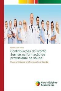 Contribuições do Pronto Sorriso na formação do profissional de saúde
