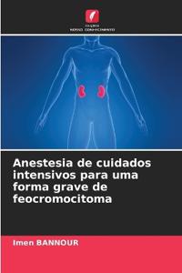 Anestesia de cuidados intensivos para uma forma grave de feocromocitoma
