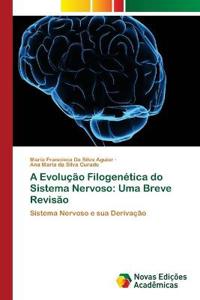 A Evolução Filogenética do Sistema Nervoso