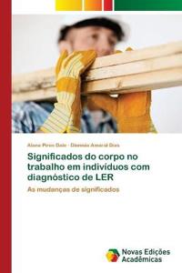 Significados do corpo no trabalho em indivíduos com diagnóstico de LER