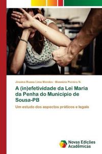 A (in)efetividade da Lei Maria da Penha do Município de Sousa-PB