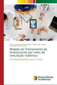 Modelo de Treinamento de Endosuturas por meio de simulação realística