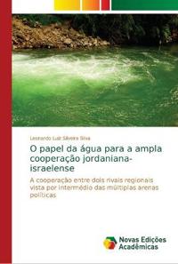 O papel da água para a ampla cooperação jordaniana-israelense